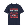 Don't Touch Tools Or Daughter Tee