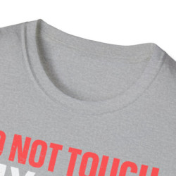 Don't Touch Tools Or Daughter Tee