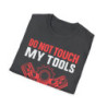 Don't Touch Tools Or Daughter Tee