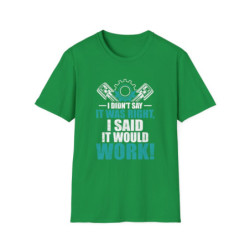 Said It Would Work Tee