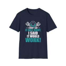 Said It Would Work Tee