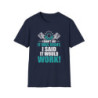 Said It Would Work Tee