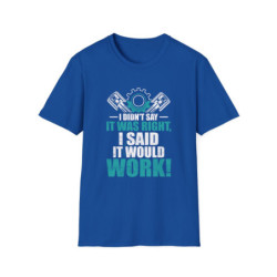Said It Would Work Tee
