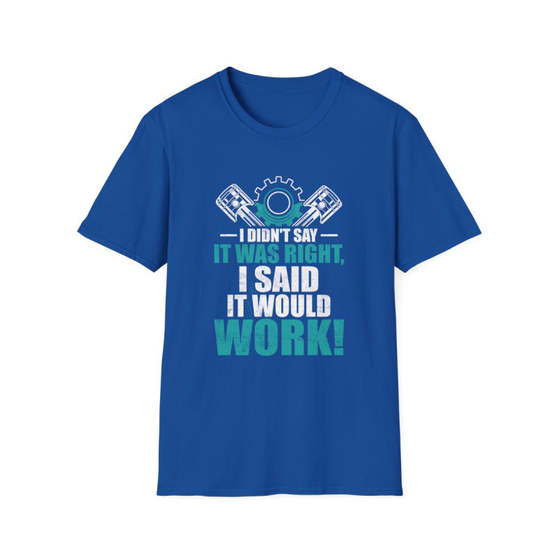 Said It Would Work Tee