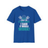 Said It Would Work Tee