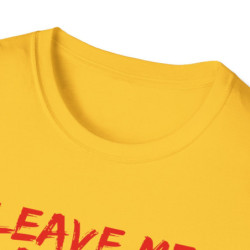 Leave Me Alone Tee