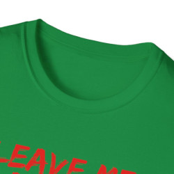 Leave Me Alone Tee