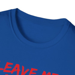 Leave Me Alone Tee