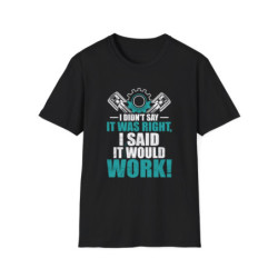 Said It Would Work Tee