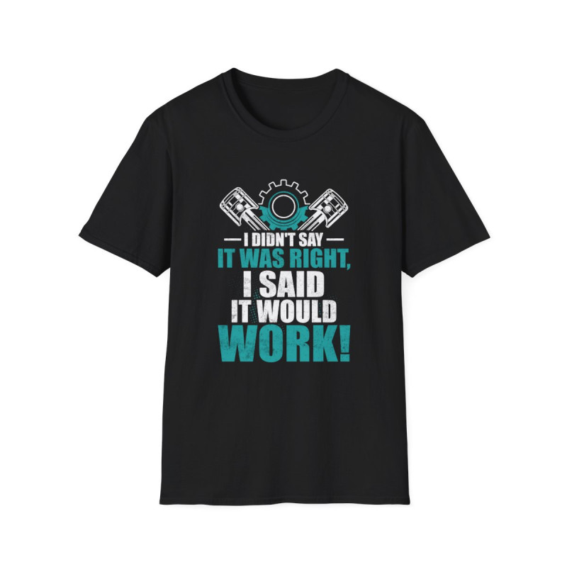 Said It Would Work Tee