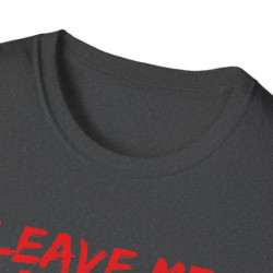 Leave Me Alone Tee