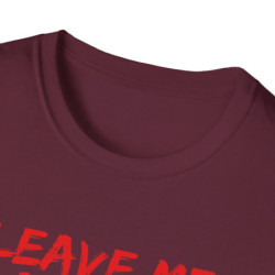 Leave Me Alone Tee