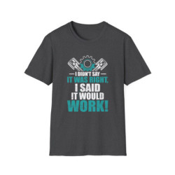 Said It Would Work Tee