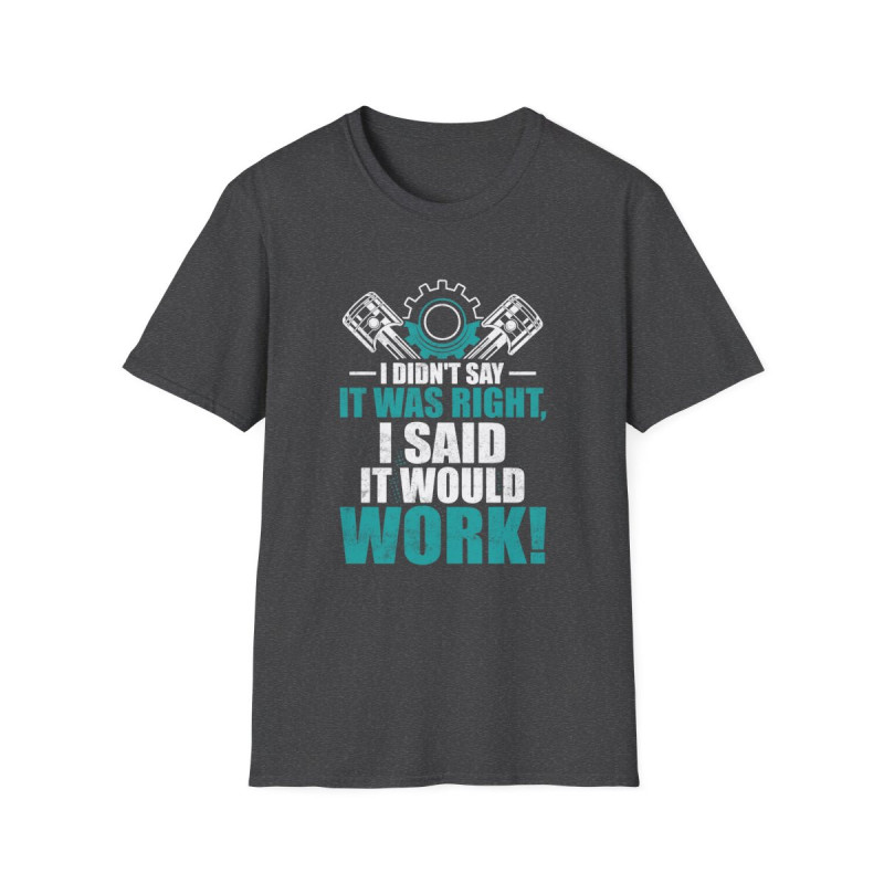 Said It Would Work Tee