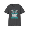 Said It Would Work Tee