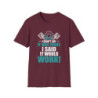 Said It Would Work Tee