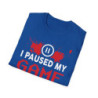 Paused my Game Tee