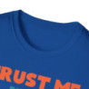 Trust Me Tee